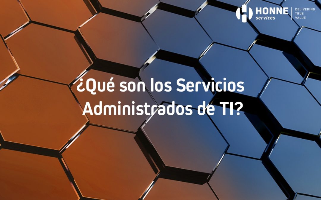 ¿Qué son los Servicios Administrados de TI?